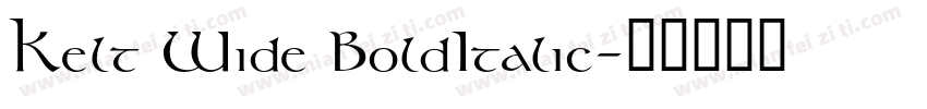 Kelt Wide BoldItalic字体转换